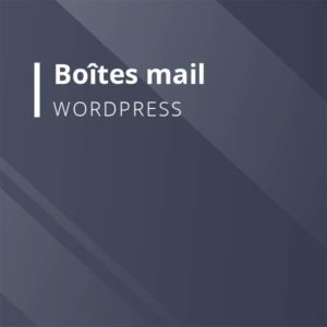Boîtes mail professionnelle pour Wordpress