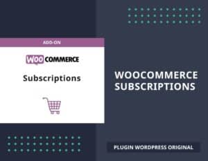 WooCommerce Subscriptions plugin WordPress