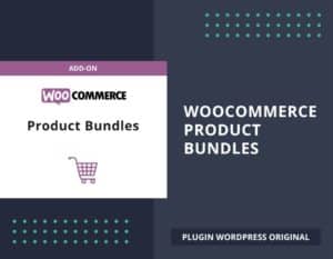 WooCommerce Product Bundles, plugin WordPress de ventes groupées