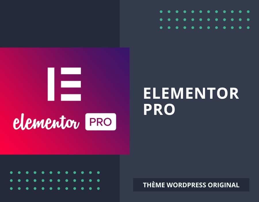 Elementor Pro, constructeur WordPress