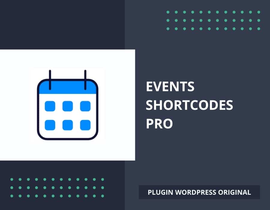 Events Shortcode Pro plugin WordPress pas cher