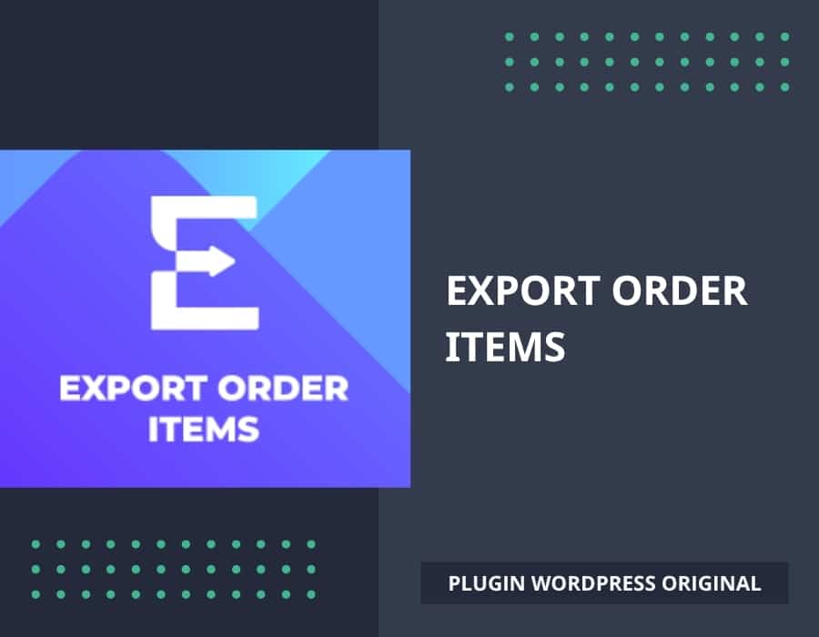 Export Order Items Pro